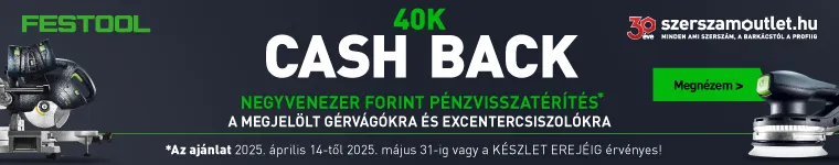 FESTOOL - 40K vissza (2025. április 14-től - 2025. május 31-ig)