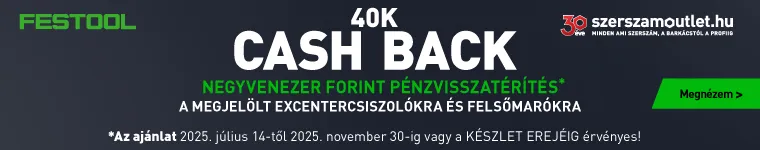 FESTOOL - 40K vissza (2025. július 14-től - 2025. november 30-ig)