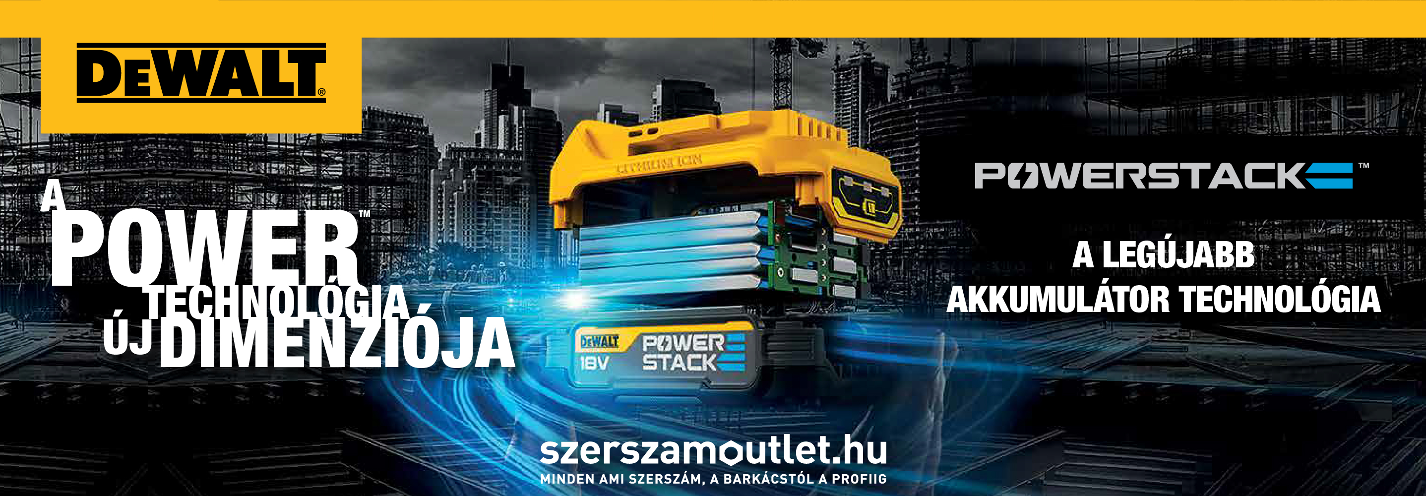 DEWALT ÚJDONSÁG - PowerStack™ a legújabb akkumulátor technológia